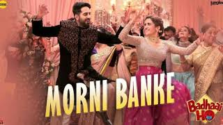 Morni Banke Full Video Song | Badhaai Ho | Guru Randhawa New Song | Tanishk Bagchi | Neha Kakkar New