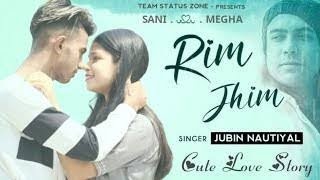 Rim Jhim: Jubin Nautiyal Song | Rim Jhim No copyright Song | New Song 2022 | Jubin Nautiyal #ncs