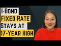 17-Year High: May I-Bond Fixed Rate | Buy I-Bonds Now Or Later (2024)