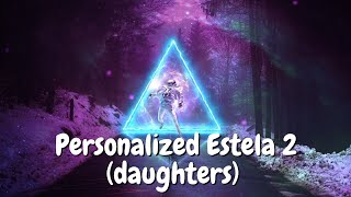 Personalized Estela 2 (daughters) "Transform your life with personalized subliminals - "