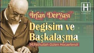 Değişim ve Başkalaşma  | İrfan Deryası - 8 | M.Fethullah Gülen Hocaefendi