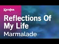 Reflections Of My Life - Marmalade | Karaoke Version | KaraFun