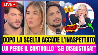 UOMINI E DONNE - DOPO LA SCELTA ACCADE L’INASPETTATO.. LUI PERDE IL CONTROLLO “SEI DISGUSTOSA!”