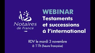 WEBINAR - Testaments et successions à l’international