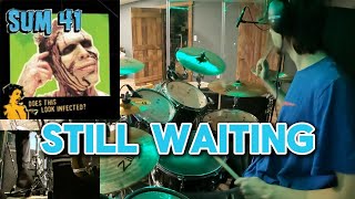 Sum 41 - Still Waiting - Drum Cover