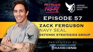 EP 57: Navy SEAL, Zack Ferguson with Defense Strategies Group