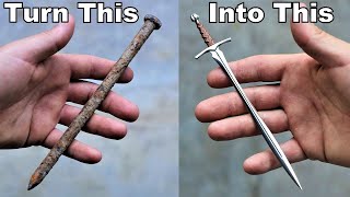 I Turn a Large Rusty Nail into a Beautiful little Sword