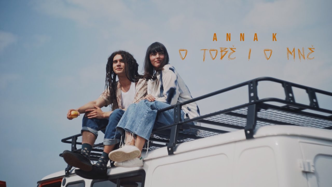 Anna K O Tobě I O Mně Oficiální Videoklip Youtube