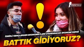 İzmir Karşıyaka'da Gençlerden Ekonomistleri Utandıracak Ekonomi Dersi | Sokak Röportajları! 1. Bölüm