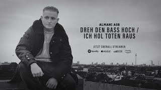 ALMANI AOB - DREH DEN BASS HOCH / ICH HOL TOTEN RAUS (prod. BULLETBEATS / CONTRABEATZ)