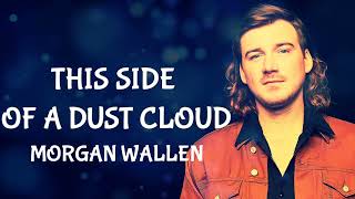 Morgan Wallen – This Side of a Dust Cloud (Music Video)