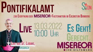 Pontifikalamt zur Misereor-Fastenaktion im Erzbistum Bamberg I Live aus St. Ludwig, Ansbach I