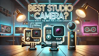 GoPro vs DJI vs Insta360 Which Action Camera Is The Best For A Studio Camera?