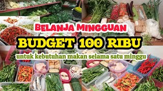 ATUR BUDGET 100 RIBU UNTUK KEBUTUHAN MAKAN SELAMA SEMINGGU ‼️| BELANJA MINGGUAN \u0026 FOOD PREPARATION