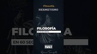 Filosofía en 60s | Hermetismo     Parte 1