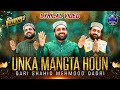 Unka Mangta Houn || New Medley Kalam || Qari Shahid Mehmood || Lyrical Video