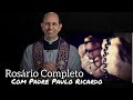 Rosário Completo com Padre Paulo Ricardo