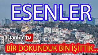 ESENLER'DE  BİR DOKUNDUK BİN İŞTTİK,HEMEN SEÇİM OLSUN ÖLDÜK BİTTİK DİYENLERİN SAYISI ÇOK ARTIYOR