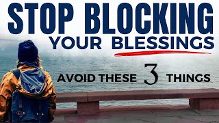 WATCH How These 3 Things are BLOCKING God’s Blessings in Your Life (Daily Jesus Devotional)