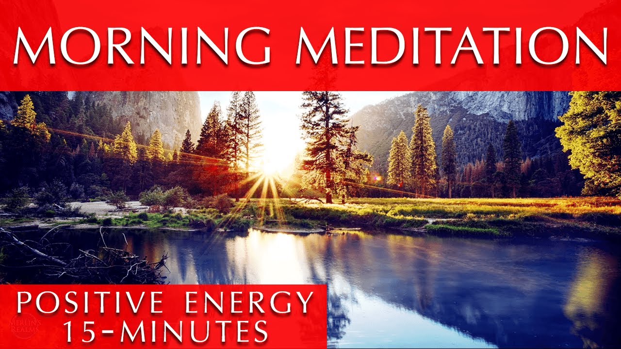 Morning Meditation Music For Positive Energy 15 Minutes Youtube Music