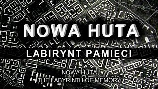 Nowa Huta - The Labyrinth of Memory - documentary