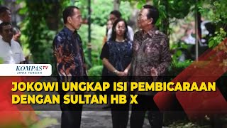 Jokowi Ungkap Isi Pembicaraan dengan Sultan HB X