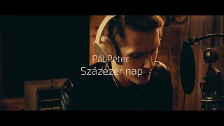 Pál Péter - Százezer nap