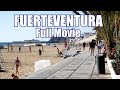 Fuerteventura | Travel, Beaches and History in 75 min - FULL MOVIE