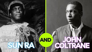 Why Sun Ra And John Coltrane Choose To Play Free Jazz