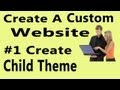 How to Make a Child Theme in WordPress | Create a Custom WordPress Website How to Make a Child Theme in WordPress | Create a Custom WordPress Website