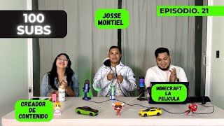 Llegamos a los 100 SUBS con invitado Josse Montiel Episodio 21 - OTP