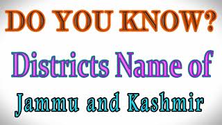 Districts Name of Jammu and Kashmir | जम्मू और कश्मीर के सभी जिलों के नाम @doyouknowmee #gkinhindi