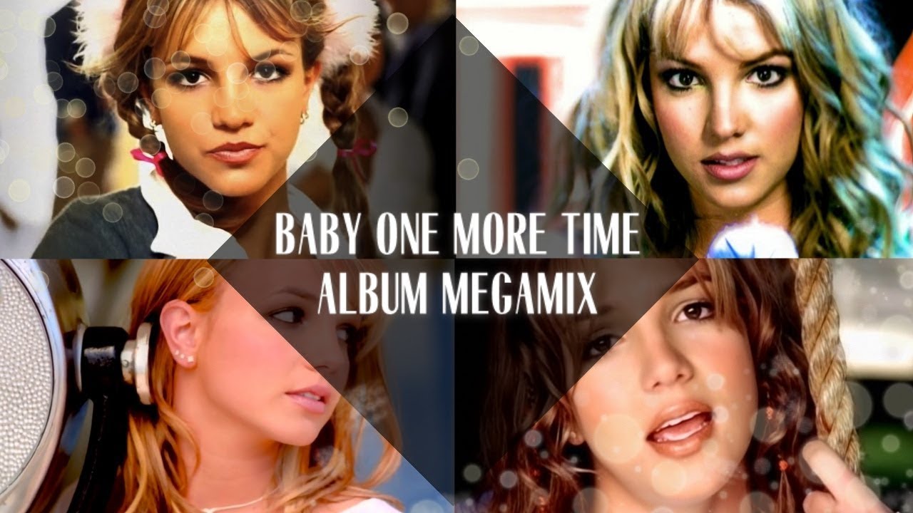 Britney Spears: Baby One More Time Megamix - YouTube