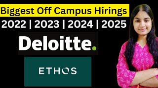 Deloitte \u0026 Ethos Biggest Off Campus hiring | Batch 2025/2024/23/22/21 | All Graduates