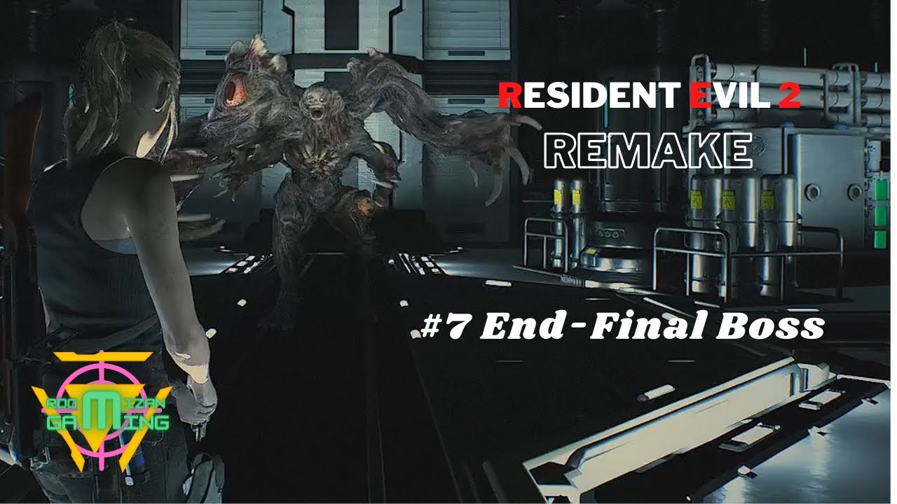 Final Boss- Resident Evil 2 Remake #7 End - Claire Gameplay RooMizan ...