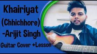 Khairiyat | Chhichhore | Guitar Cover | Lesson | Arijit Singh | Guitarist Agarwal