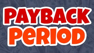PayBack Period - Meaning, Concept, Formula, Calculation, Explained with Example.