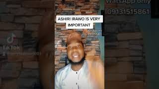 ashiri irawo is very important