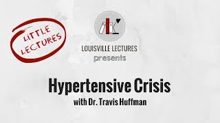Hypertensive Crisis with Dr. Travis Huffman