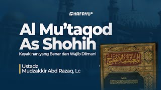 Kajian Rutin | Pertemuan 5 | Al Mu'taqod As Shohih (Keyakinan yang Benar dan Wajib Diiman)