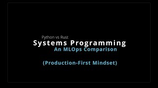 Systems programming rust vs python for #mlops
