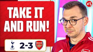 Take It And Run! @JamesGoonerverse  | Tottenham 2-3 Arsenal