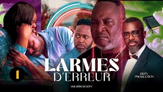 LARMES D'ERREUR || Ép 1 || NOUVEAUTÉ FILM 2025 || DDTV-PRODUCTION