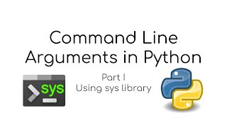 Using Command Line arguments in Python | Part 1 - sys library