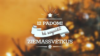 12 padomi, kā sagaidīt Ziemassvētkus