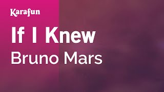 If I Knew - Bruno Mars | Karaoke Version | KaraFun