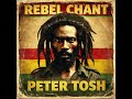 Roots Reggae (1946) [Unreleased Album] Peter Tosh – Rebel Chant