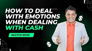 How to deal with emotions when dealing with cash | Kumar Gaurav | Business Abundance Coach