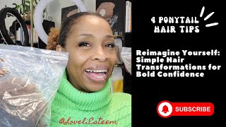 Reimagine Yourself: Simple Hair Transformations for Bold Confidence