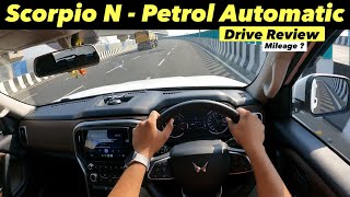 Mahindra Scorpio N Petrol Automatic Drive Review - Mileage, Comfort \u0026 Sound Quality ? All Details !